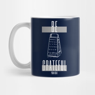 Be Grateful - Psalm Mug